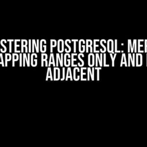 Mastering Postgresql: Merge Overlapping Ranges Only and Ignore Adjacent